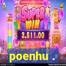 poenhu .